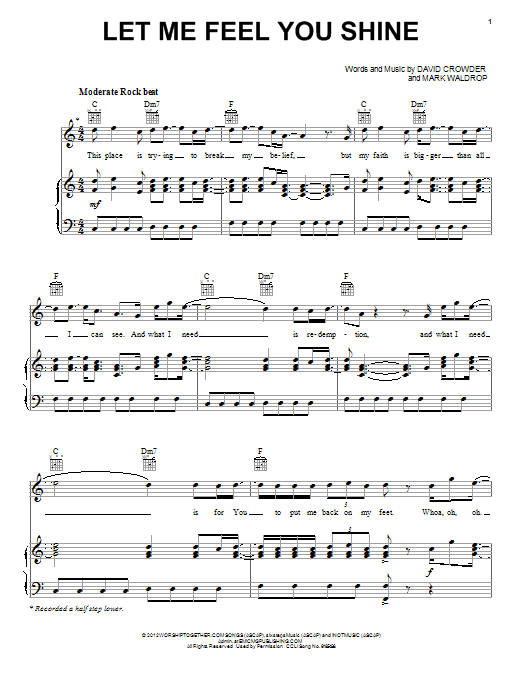 Learn to play David Crowder Band Let Me Feel You Shine sheet music for Piano, Vocal & Guitar Chords (Right-Hand Melody) in minutes. Price: 7.8900$ David Crowder Band Let Me Feel You Shine sheet music notes and chords arranged for Piano, Vocal & Guitar Chords (Right-Hand Melody)