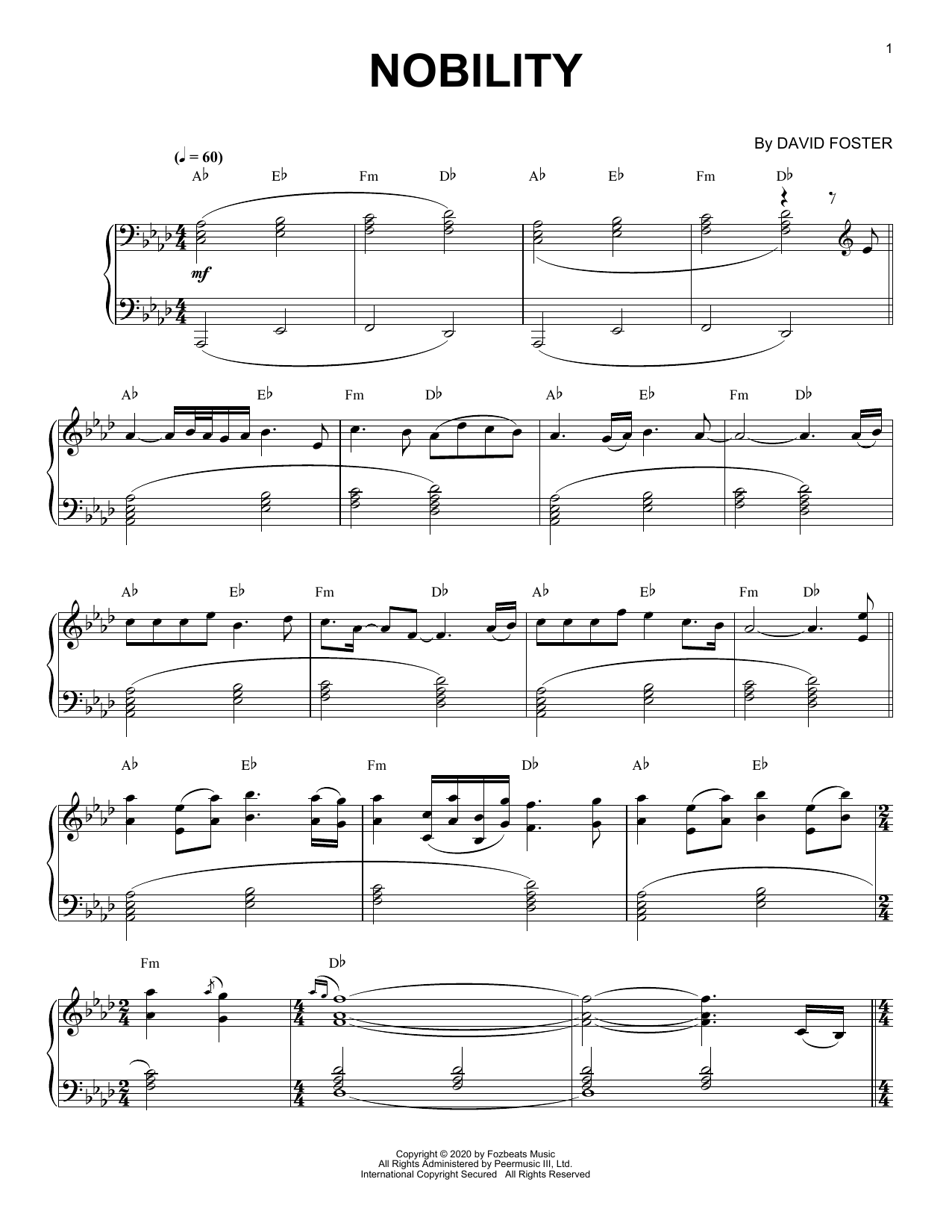 Learn to play David Foster Nobility sheet music for Piano Solo in minutes. Price: 7.8900$ David Foster Nobility sheet music notes and chords arranged for Piano Solo