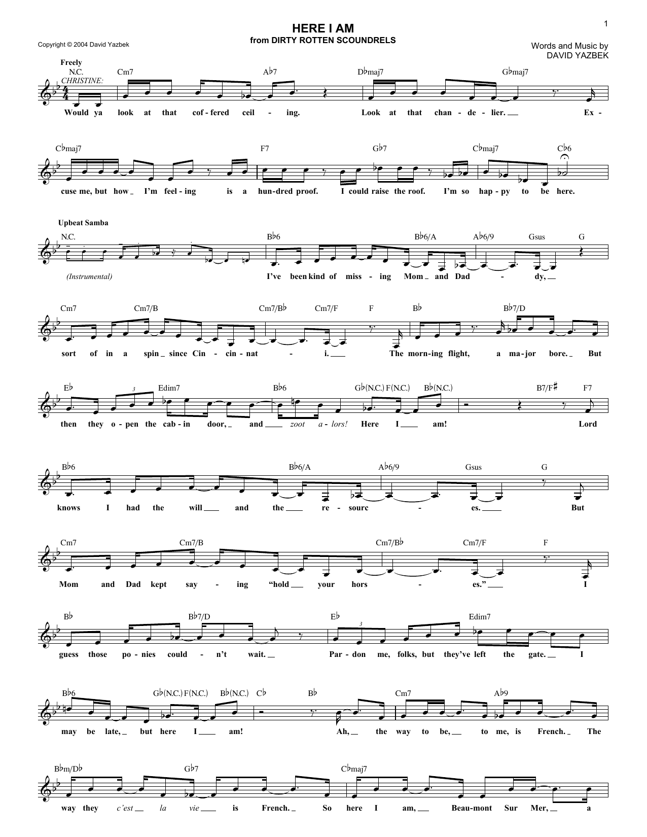 Learn to play David Yazbek Here I Am sheet music for Lead Sheet / Fake Book in minutes. Price: 5.9900$ David Yazbek Here I Am sheet music notes and chords arranged for Lead Sheet / Fake Book