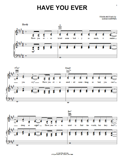 Learn to play Diane Warren Have You Ever sheet music for Piano, Vocal & Guitar Chords (Right-Hand Melody) in minutes. Price: 7.8900$ Diane Warren Have You Ever sheet music notes and chords arranged for Piano, Vocal & Guitar Chords (Right-Hand Melody)