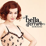 Download or print Bella Ferraro Set Me On Fire Sheet Music Printable PDF 5-page score for Pop / arranged Piano, Vocal & Guitar Chords (Right-Hand Melody) SKU: 151676