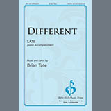 Download or print Brian Tate Different Sheet Music Printable PDF 10-page score for Concert / arranged SATB Choir SKU: 1913953