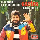 Download or print Carlos Malabar Et Roudoudous Sheet Music Printable PDF 2-page score for Pop / arranged Piano & Vocal SKU: 119764