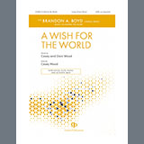 Download or print Casey Wood A Wish For The World Sheet Music Printable PDF 11-page score for Concert / arranged SATB Choir SKU: 1994619
