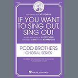 Download or print Cat Stevens If You Want To Sing Out, Sing Out (arr. Matt and Adam Podd) Sheet Music Printable PDF 20-page score for Folk / arranged SATB Choir SKU: 1868303