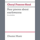 Download or print Cheryl Frances-Hoad Four pieces about earthworms Sheet Music Printable PDF 10-page score for Classical / arranged Accordion SKU: 1633843