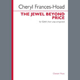 Download or print Cheryl Frances-Hoad The Jewel Beyond Price Sheet Music Printable PDF 9-page score for Classical / arranged SSAA Choir SKU: 1645717