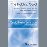 Download or print Craig Hella Johnson The Holding Carol Sheet Music Printable PDF 13-page score for Christmas / arranged SATB Choir SKU: 254976