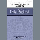 Download or print Dale Trumbore The Whole Sea In Motion Sheet Music Printable PDF 13-page score for Concert / arranged SATB Choir SKU: 96041