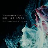 Download or print Martin Garrix & David Guetta So Far Away (feat. Jamie Scott & Romy Dya) Sheet Music Printable PDF 7-page score for Pop / arranged Piano, Vocal & Guitar Chords SKU: 125414