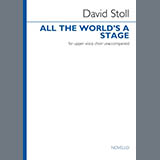 Download or print David Stoll All The World's A Stage Sheet Music Printable PDF 32-page score for Classical / arranged SSA Choir SKU: 1645712