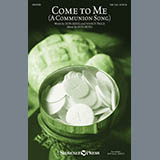 Download or print Don Besig and Nancy Price Come To Me (A Communion Song) Sheet Music Printable PDF 11-page score for Sacred / arranged SAB Choir SKU: 431465