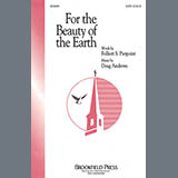 Download or print Doug Andrews For The Beauty Of The Earth Sheet Music Printable PDF 8-page score for Concert / arranged SATB Choir SKU: 56360