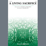 Download or print Ed Rush and Stan Pethel A Living Sacrifice Sheet Music Printable PDF 7-page score for Lent / arranged SATB Choir SKU: 1746405