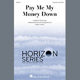 Download or print Emily Crocker Pay Me My Money Down Sheet Music Printable PDF 7-page score for Concert / arranged Choir SKU: 1873809
