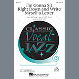 Download or print Fred E. Ahlert I'm Gonna Sit Right Down And Write Myself A Letter (arr. David Scott) Sheet Music Printable PDF 12-page score for Jazz / arranged SSA Choir SKU: 2030938