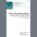 Download or print Grace-Evangeline Mason Stars Above, Earth Below Sheet Music Printable PDF 11-page score for Concert / arranged SATB Choir SKU: 2109724