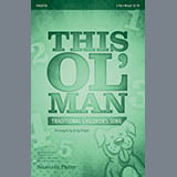 Download or print Greg Gilpin This Ol' Man Sheet Music Printable PDF 15-page score for Children / arranged 3-Part Mixed Choir SKU: 163900