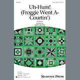 Download or print Greg Gilpin Uh-Hum! (Froggie Went A-Courtin') Sheet Music Printable PDF 15-page score for Folk / arranged 3-Part Mixed Choir SKU: 410448