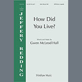 Download or print Gwen MacLeod Hall How Did You Live? Sheet Music Printable PDF 10-page score for Concert / arranged SATB divisi Choir SKU: 1736950