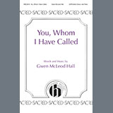 Download or print Gwen McLeod Hall You Whom I Have Called Sheet Music Printable PDF 11-page score for Concert / arranged SATB divisi Choir SKU: 2003043