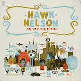 Download or print Hawk Nelson A Friend Like That Sheet Music Printable PDF 7-page score for Pop / arranged Piano, Vocal & Guitar Chords (Right-Hand Melody) SKU: 66849