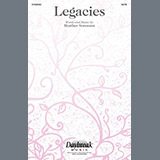 Download or print Heather Sorenson Legacies Sheet Music Printable PDF 8-page score for Sacred / arranged SATB Choir SKU: 1858765