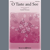 Download or print Heather Sorenson O Taste And See Sheet Music Printable PDF 10-page score for Sacred / arranged SATB Choir SKU: 2271059