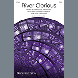 Download or print Heather Sorenson River Glorious Sheet Music Printable PDF 15-page score for Sacred / arranged TTBB Choir SKU: 1636119