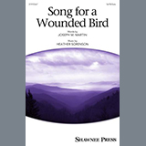 Download or print Heather Sorenson Song For A Wounded Bird Sheet Music Printable PDF 15-page score for Concert / arranged SATB Choir SKU: 1919508