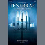 Download or print Heather Sorenson Tenebrae (A Service of Shadows) Sheet Music Printable PDF 55-page score for Sacred / arranged SATB Choir SKU: 1451672