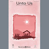 Download or print Heather Sorenson Unto Us Sheet Music Printable PDF 14-page score for Sacred / arranged SATB Choir SKU: 186162