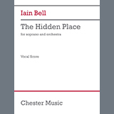 Download or print Iain Bell The Hidden Place Sheet Music Printable PDF 20-page score for Classical / arranged Piano & Vocal SKU: 1632327