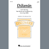 Download or print Irish Folk Song Dúlamán (arr. Cristi Cary Miller) Sheet Music Printable PDF 11-page score for Festival / arranged 2-Part Choir SKU: 1420917