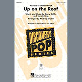 Download or print James Taylor Up On The Roof (arr. Audrey Snyder) Sheet Music Printable PDF 9-page score for Pop / arranged 2-Part Choir SKU: 1679712