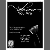 Download or print Jeffrey Derus Whoever You Are Sheet Music Printable PDF 11-page score for Concert / arranged SATB Choir SKU: 1688563