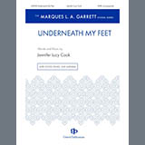 Download or print Jennifer Cook Underneath My Feet Sheet Music Printable PDF 19-page score for Concert / arranged SATB Choir SKU: 1648786