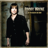 Download or print Jimmy Wayne Do You Believe Me Now Sheet Music Printable PDF 7-page score for Country / arranged Piano, Vocal & Guitar Chords (Right-Hand Melody) SKU: 65644