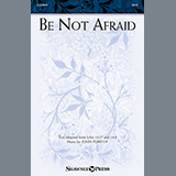 Download or print John Purifoy Be Not Afraid Sheet Music Printable PDF 11-page score for Sacred / arranged SATB Choir SKU: 1397644