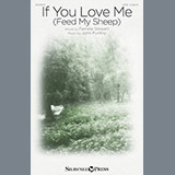 Download or print John Purifoy If You Love Me (Feed My Sheep) Sheet Music Printable PDF 12-page score for Sacred / arranged SATB Choir SKU: 195508