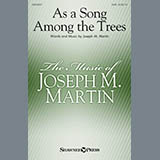 Download or print Joseph M. Martin As A Song Among The Trees Sheet Music Printable PDF 11-page score for Sacred / arranged SATB Choir SKU: 412537