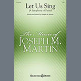 Download or print Joseph M. Martin Let Us Sing Sheet Music Printable PDF 9-page score for Sacred / arranged TTBB Choir SKU: 1848211