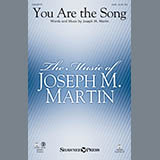 Download or print Joseph M. Martin You Are The Song Sheet Music Printable PDF 8-page score for Sacred / arranged SATB Choir SKU: 156645