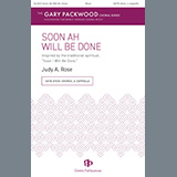 Download or print Judy A. Rose Soon Ah Will Be Done Sheet Music Printable PDF 14-page score for Concert / arranged SATB Choir SKU: 1357384