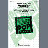 Download or print Katy Perry Wonder (arr. Greg Gilpin) Sheet Music Printable PDF 14-page score for Pop / arranged 2-Part Choir SKU: 2255741