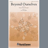 Download or print Lee Dengler Beyond Ourselves Sheet Music Printable PDF 15-page score for Concert / arranged SATB Choir SKU: 86607