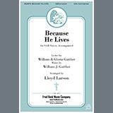 Download or print Lloyd Larson Because He Lives Sheet Music Printable PDF 10-page score for Easter / arranged SAB Choir SKU: 2169788