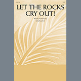 Download or print Lloyd Larson Let The Rocks Cry Out! (An Anthem For Palm Sunday) Sheet Music Printable PDF 11-page score for Sacred / arranged SAB Choir SKU: 1641509