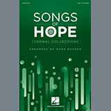 Download or print Mark Brymer Songs Of Hope (Choral Collection) Sheet Music Printable PDF 38-page score for Pop / arranged SAB Choir SKU: 515614