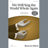 Download or print Mark Burrows We Will Sing The World Whole Again Sheet Music Printable PDF 10-page score for Concert / arranged 2-Part Choir SKU: 177522